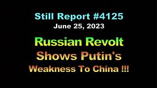 Russian Revolt Signaled Putin’s Weakness to China!!!, 4125