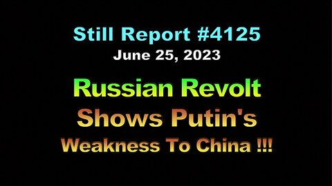 Russian Revolt Signaled Putin’s Weakness to China!!!, 4125