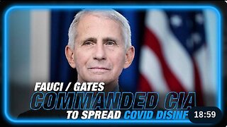 CIA Commanded by Fauci and Bill Gates to Spread