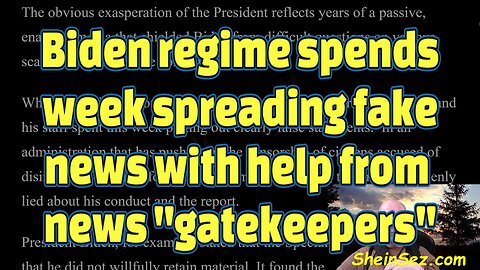 Biden regime spends week spreading fake news with help from news "gatekeepers"-#438