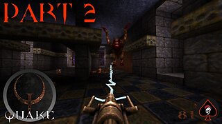 Quake Remastered Play Through - Part 2