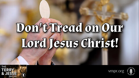13 Feb 24, The Terry & Jesse Show: Don't Tread on Our Lord Jesus Christ!