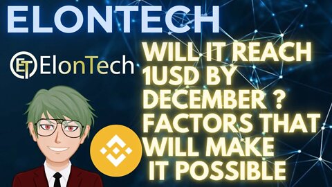ELONTECH IS THE BERKSHIRE HATHAWAY OF CRYPTO INDUSTRY AND FACTORS THAT WILL DECIDE ITS 1USD RACE