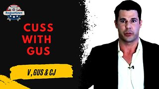 Cuss with Gus - V, Gus & CJ