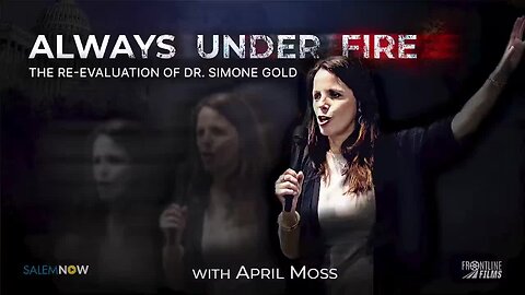 Dr. Simone Gold: Always Under Fire Trailer
