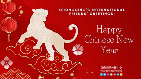 Spring Festival Greetings from Chongqing's International Friends: Happy Chinese New Year!