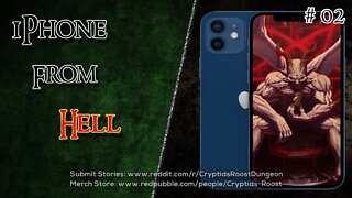 iPhone From Hell #02 ▶️ Demonic CreepyPasta Series