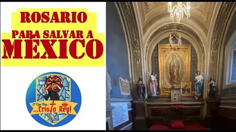 ROSARIO PARA SALVAR A MÉXICO #YqueVivaCristoRey #FinaldelosTiempos #Rosario #rosariohoy #Guadalupe