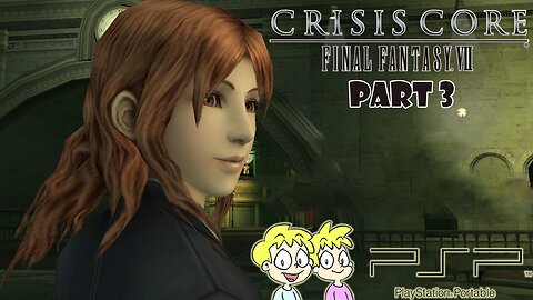 Crisis Core: Final Fantasy VII - Part 3 - Sony PSP Playthrough #BennyBros🎮