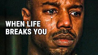 WHEN LIFE BREAKS YOU - Powerful Motivational Speech