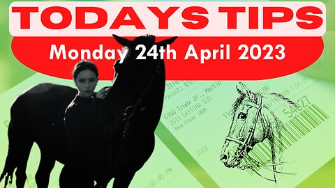 Monday 24th April 2023 Super 9 Free Horse Race Tips #tips #horsetips #luckyday