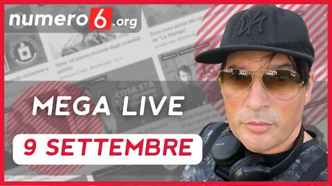 Mega Live 9 Settembre: cosa succederà nel mondo?