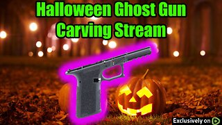 Spooky Ghost Gun Carving Stream