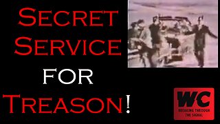 Secret Service for Treason!