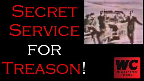 Secret Service for Treason!