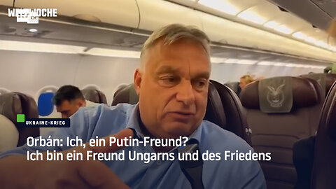 Orbán: Ich, ein Putin-Freund? Ich bin ein Freund Ungarns und des Friedens