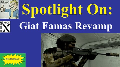 Fallout 4 - Spotlight On: Giat Famas Revamp