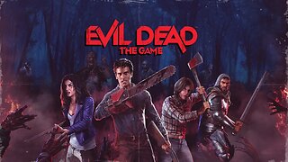 Andy Plays Episode 327 Evil Dead The Game (PS4)