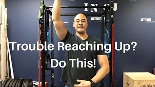 Trouble Reaching OverHead? Do This!