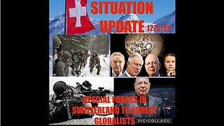 SITUATION UPDATE: SPECIAL OPERATIONS TEAMS TAKING OUT NWO GLOBALISTS IN SWITZERLAND! FOUR HOUR ...