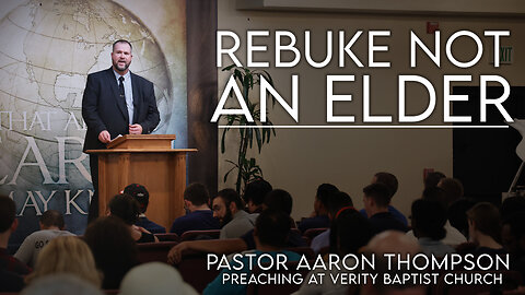 Rebuke Not an Elder | Pastor Aaron Thompson