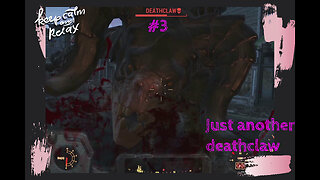 Some Much Death....Claw - Fallout 4 part 3
