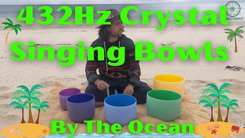 432Hz Crystal Singing Bowls By The Ocean - Healing Music for Meditation, Relaxation & Transformation