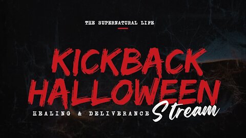 Kickback against Halloween | Healing and Deliverance Livestream