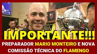 PREPARADOR FÍSICO MARIO MONTEIRO E NOVA COMISSÃO TÉCNICA DO FLAMENGO - É TRETA!!! FUTEBOL NOTÍCIAS