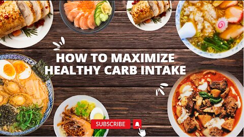 How To Maximize Healthy Carb Intake