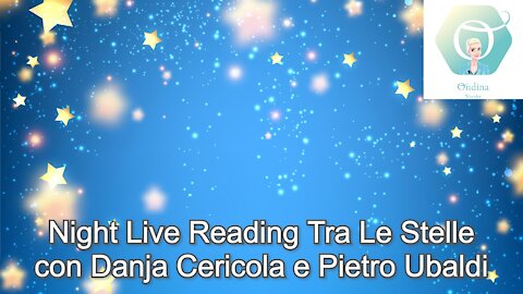 Night Live Reading Tra Le Stelle con Danja Cericola e Pietro Ubaldi