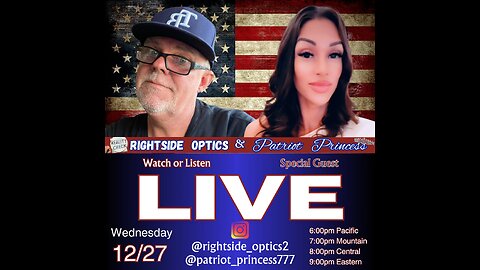 Live with Rightside Optics and Patriot Princess and friends PT2