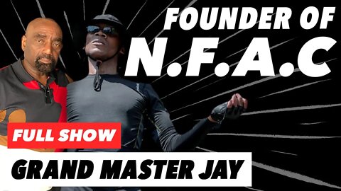 Grand Master Jay of NFAC—"Not F***ing Around Coalition"—Joins Jesse! (#194)