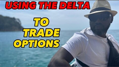 Using The Delta to Trade Options