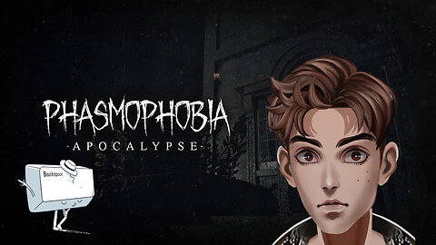 Phasmophobia w/ Backspace - Horrorfest Day VⅠⅠⅠ
