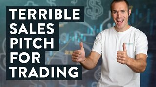My {Bad} Sale’s Pitch for the Secret of Making Money Trading Stocks...