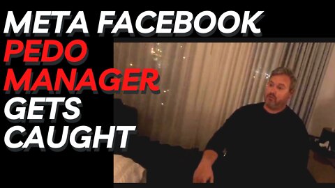 Big Tech Meta Facebook Manager Pedo Gets Caught!