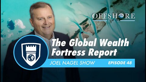 The Global Wealth Fortress Report | Episode 48