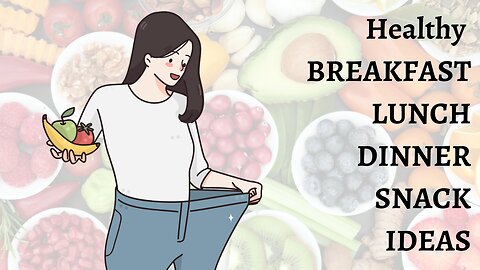 Healthy Meal Prep Ideas for Weight Loss: Breakfast, Lunch, and Dinner - What to Know?