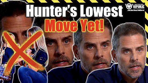 Hunter’s Lowest Move Yet!