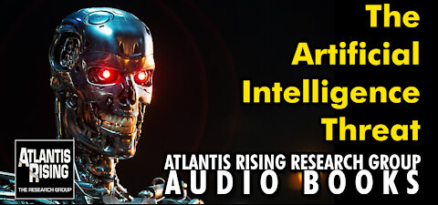 The Artificial Intelligence Threat - Atlantis Rising Magazine