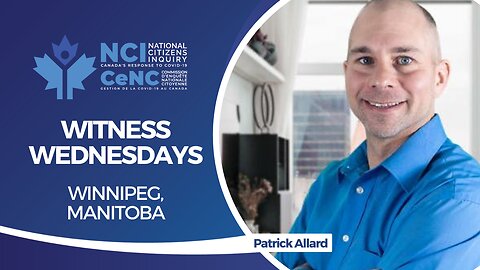 NCI Witness Testimony RE-BROADCAST: Patrick Allard – Apr 14, 2023 – Winnipeg, Manitoba