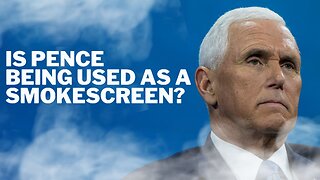 Is Pence being used as a smoke screen?