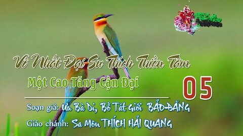 GIAI ĐOẠN XUẤT DƯƠNG - HỌC ĐẠO 05. Vô Nhất Đại Sư Thích Thiền Tâm Một Cao Tăng Cận Đại