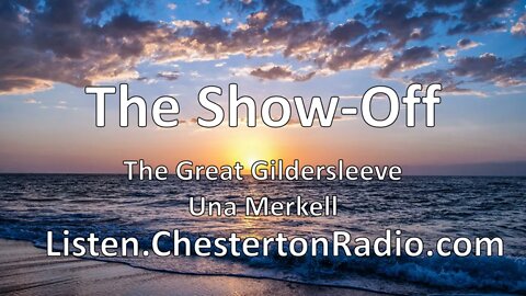 The Show-Off - Great Gildersleeve - Lux Radio Theater