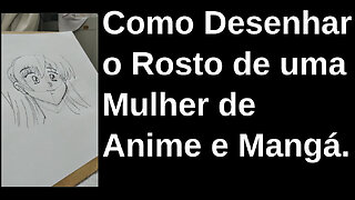 Como Desenhar o Rosto de uma Mulher de Anime e Mangá.