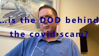 …is the DOD behind the covid scam? 2