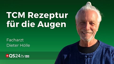 Augenproblematiken als Yin-Mangel,Dieter Hölle,NaturMEDIZIN@QS24