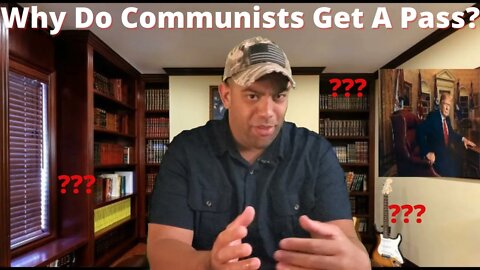 Why Do Communists Get A Pass?