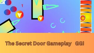 The Secret Door Gameplay!